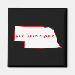 Nebraksa. . . it's not for everyone motto magnet