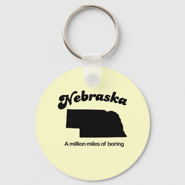 Nebraska Motto - A million miles of boring Key Ring (Front)