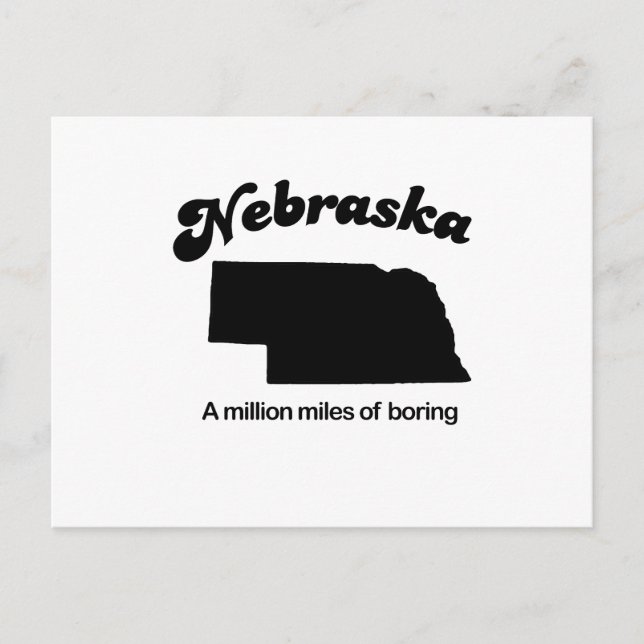 Nebraska Motto - A million miles of boring Postcard (Front)