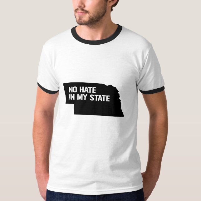 Nebraska: No Hate In My State T-Shirt (Front)