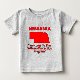 Nebraska - Witness Protection Program Baby T-Shirt