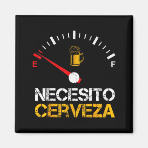 Necesito Cerveza Funny Quote Saying Spanish Beer L Magnet