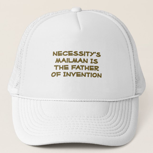 Necessity's Mailman is the Father of Invention Trucker Hat (Front)