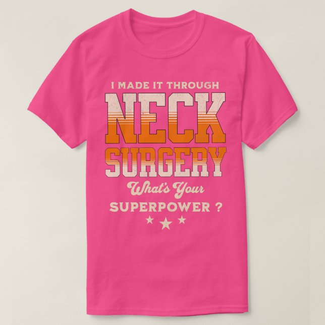 neck surgery recovery T-Shirt (Design Front)