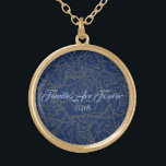 Necklace Blue & Golden Rose-Familes Are Forever<br><div class="desc">Necklace shown in Gold tone with a Golden multi-rose print over Deep Blue background and text of "Families Are Forever 2018" in fancy script of Light Blue. Customise this necklace and choose your style or change colours. Or buy as designed.</div>