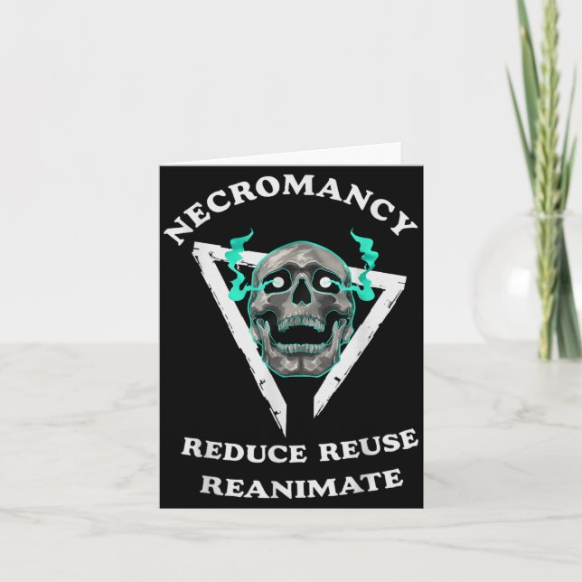 Necromancy Reduce Reuse Reanimate Funny Skeleton Card (Front)