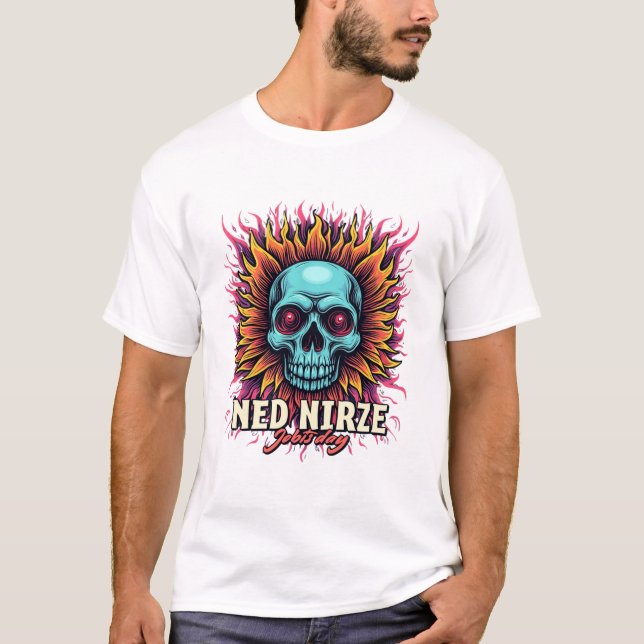 "Ned Nirze Jebisday" - Fiery Skull Rock & Roll Art T-Shirt (Front)