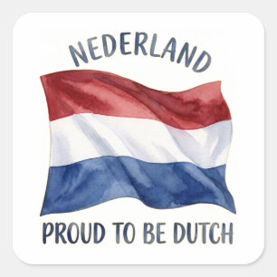 Nederland Proud To Be Dutch Flag Square Sticker