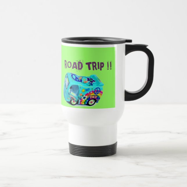"NEED A BREAK? ROAD TRIP!" travel mug (Right)