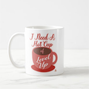 Need A Cup Of Level Up Awesome Gaming
