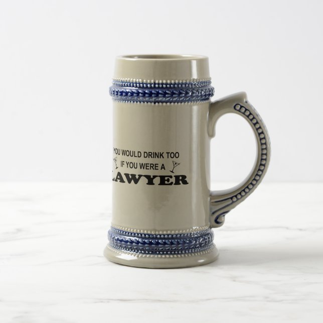 Need a Drink - Lawyer Beer Stein (Right)