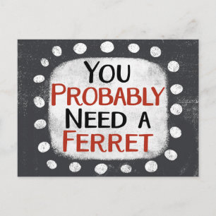 Need A Ferret Postcard
