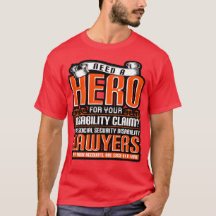 Need A Hero For Your Disability Claim We Social Se T-Shirt