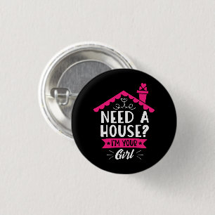 Need A House I'm Your Girl Real Estate Agent 3 Cm Round Badge