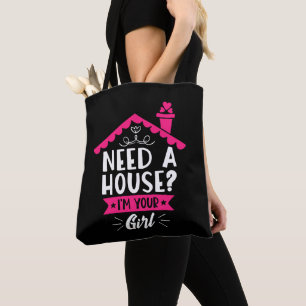 Need A House I'm Your Girl Real Estate Agent Tote Bag