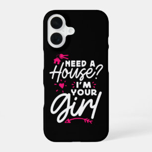 Need A House I'm Your Girl Real Estate Key House iPhone 16 Case