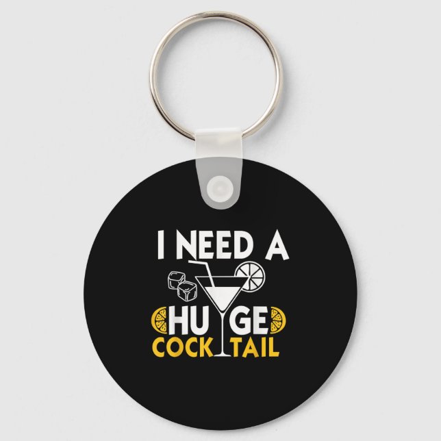 Need A Huge Tail Adult Joke Funny Drinking Quote  Key Ring (Front)