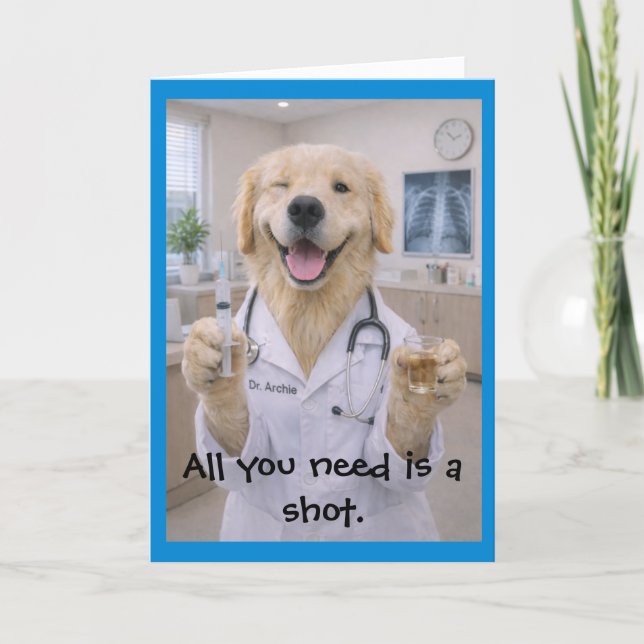 Need a Shot Get Well Card T-1 (Front)