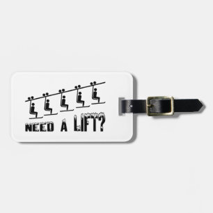 Need A Ski Lift Luggage Tag