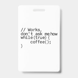 need a vacation and coffee in the office ID badge