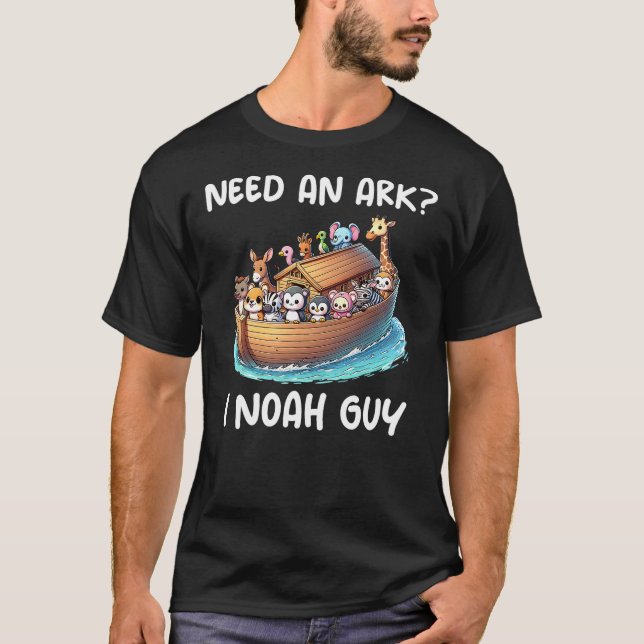 Need An Ark I Noah Guy Christian Funny Gifts Anime T-Shirt (Front)
