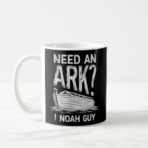 Need An Ark I Noah Guy Christian Pun Humour Coffee Mug