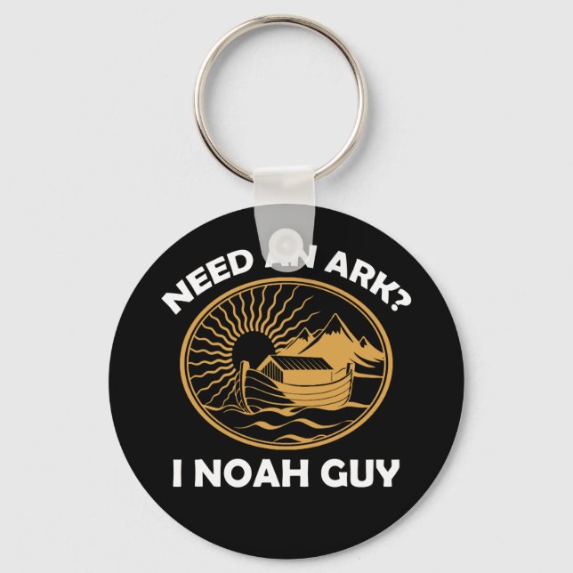 Need An Ark I Noah Guy Christian Pun Key Ring (Front)