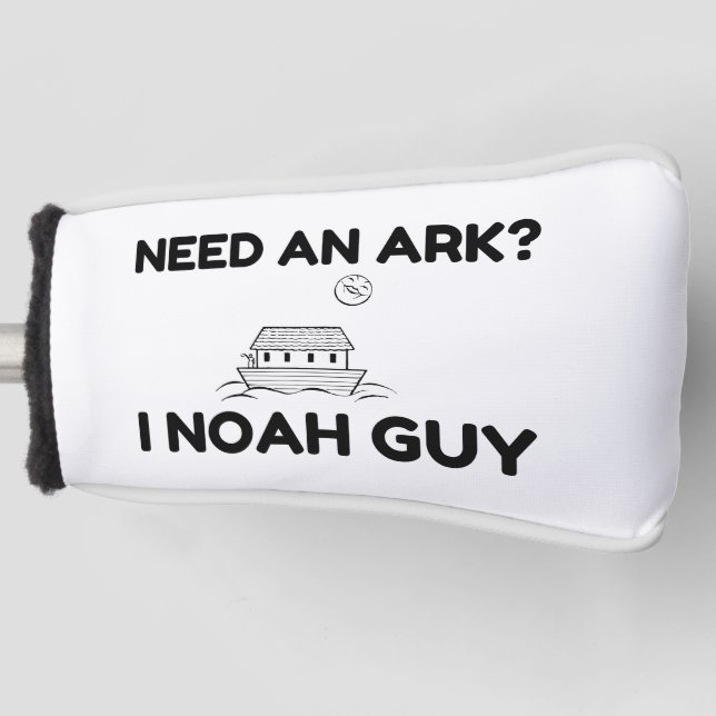Need An Ark I Noah Guy Golf Head Cover (Front)