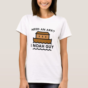 Need An Ark? I Noah Guy. T-Shirt