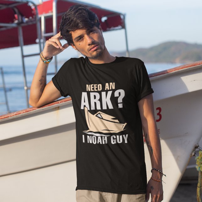 Need An Ark I Noah Guy T-Shirt (need an ark? I noah guy)