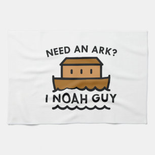 Need An Ark? I Noah Guy. Tea Towel