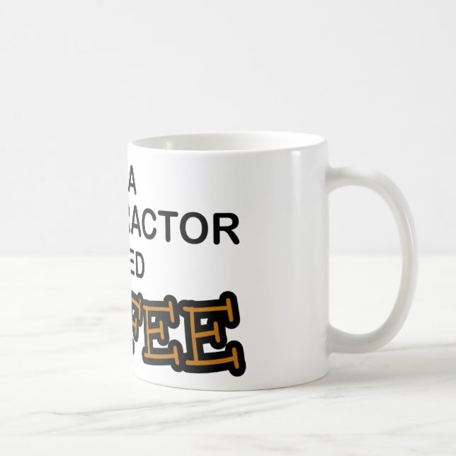 Need Coffee - Chiropractor Mug (Right)