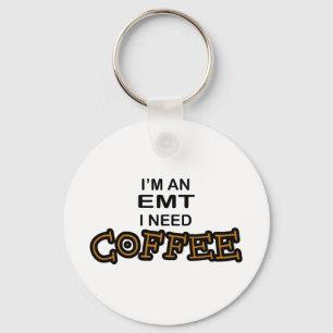Need Coffee - EMT Key Ring