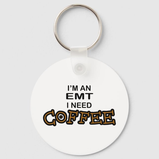 Need Coffee - EMT Key Ring (Front)