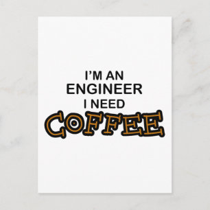 Need Coffee - Engineer Postcard