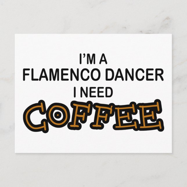 Need Coffee - Flamenco Postcard (Front)