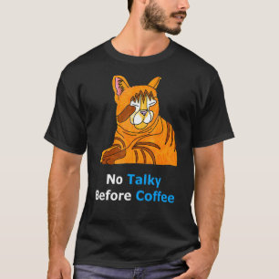 Need Coffee Im Not Awake Yet Sleepy Tired Groggy K T-Shirt