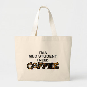Need Coffee - Med Student Large Tote Bag
