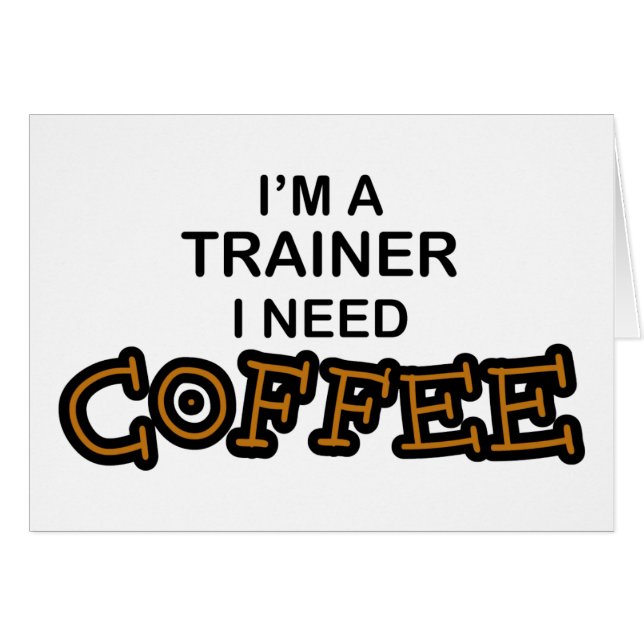 Need Coffee - Trainer (Front Horizontal)