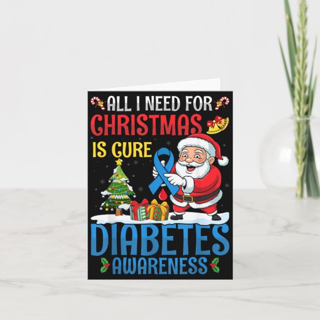 Need For Christmas Is A Cure Diabetes Awareness Card (Front)