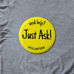 Need Help Just Ask Yellow Volunteer Badge