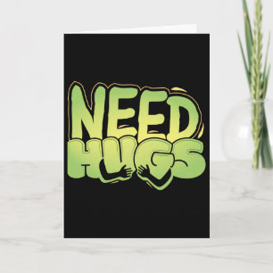 Need Hugs – Cute Comfort Design For D Days Card