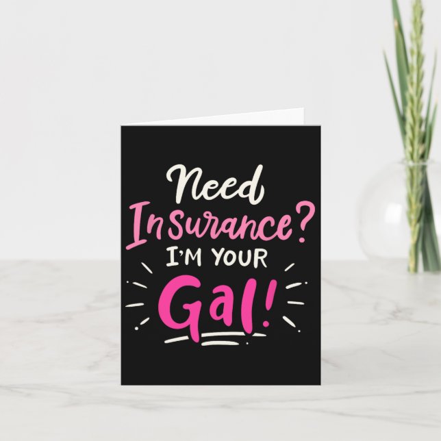 Need Insurance Im Your Gal Insurance Agent  Card (Front)