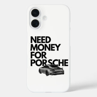 Need Money for Porsche Phone Case – Funny Car Love
