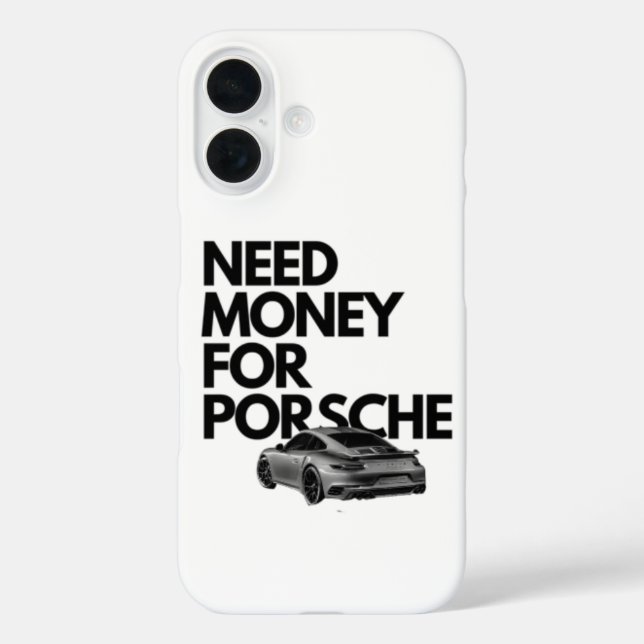 Need Money for Porsche Phone Case – Funny Car Love (Back)