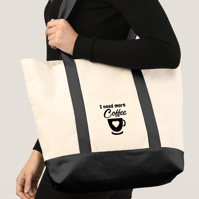 Need more coffee black tote bag (Creator Uploaded)