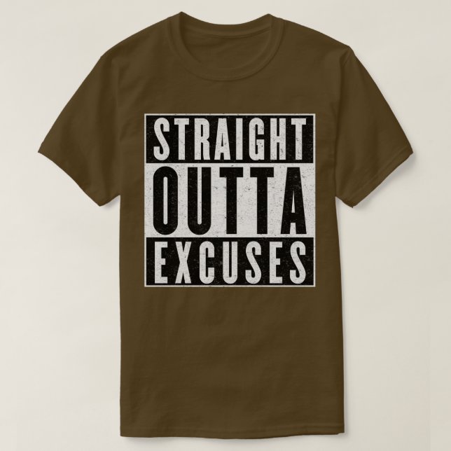 Need More Excuses T-Shirt (Design Front)