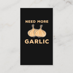 Need More Garlic Funny Kitchen Hobby Chef Cook Business Card