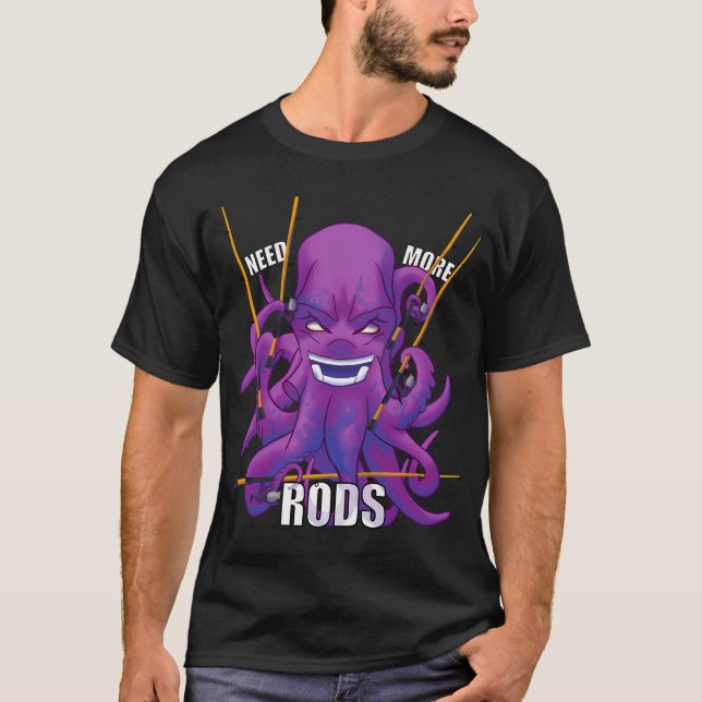 Need More Rods T-Shirt (Front)