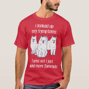 Need More Samoyed Dogs T-Shirt
